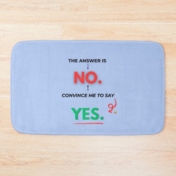 Item preview, ❤️The Answer Is No Convince Me To Say Yes Funny Sassy Quote ❤️ designed and sold by Art With Impact – Statement Art & Apparel for Deep Thinkers.