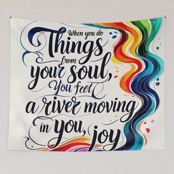 Item preview, When you do things from your soul, you feel a river moving in you, a joy 24 designed and sold by Tom-Johnson.