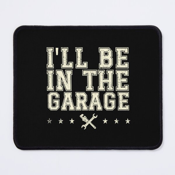 Item preview, You'll find me in the garage. Funny apparel for dad, men,  designed and sold by Boogeyman Bill.