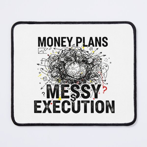 Item preview, Money Plans Messy Execution – Entrepreneur Hustle Quote designed and sold by ValeronPrints.