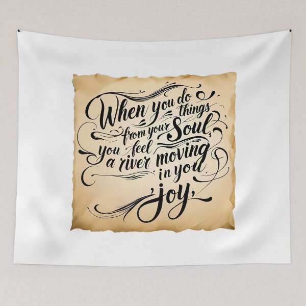Item preview, When you do things from your soul, you feel a river moving in you, a joy 29 designed and sold by Tom-Johnson.