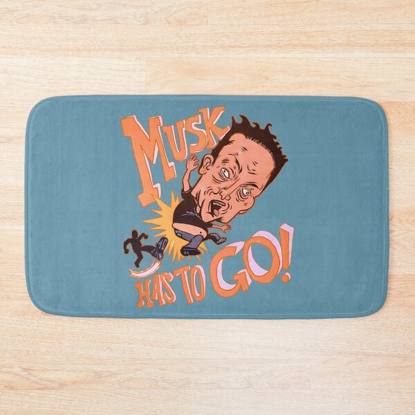 Item preview, Musk Has to Go designed and sold by EdExplore.