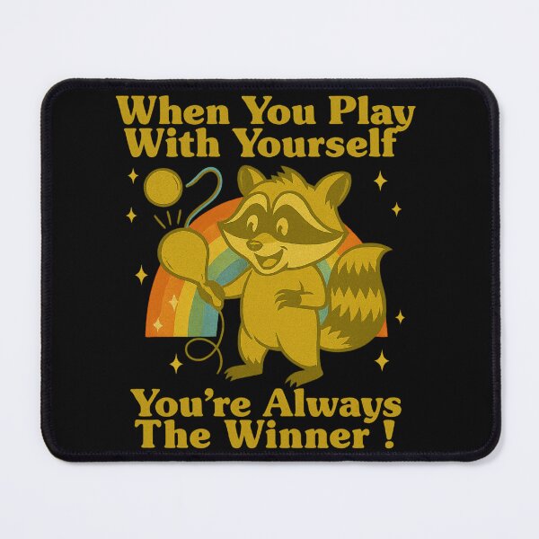 Item preview, When You Play With Yourself You're Always The Winner! designed and sold by DesignsToShine.