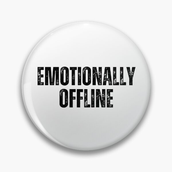 Item preview, Emotionally Offline | Sarcastic Humor Design by Too Real Co designed and sold by TooRealCo.