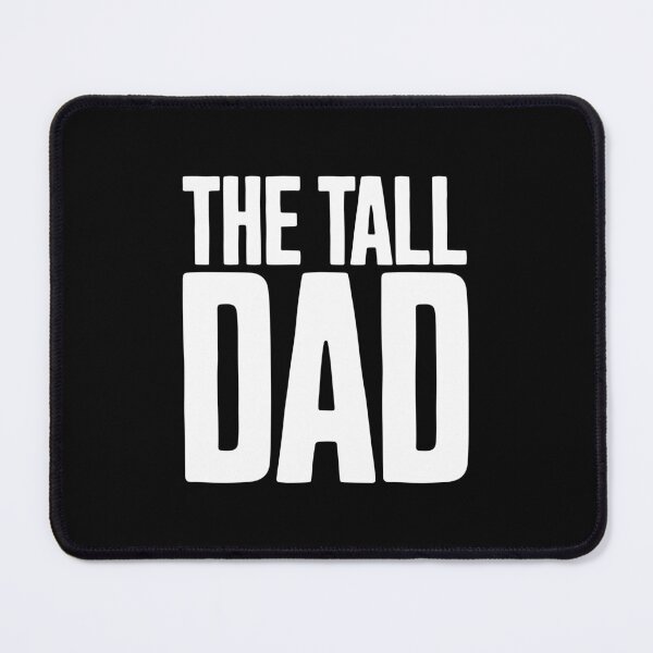 Item preview, The Tall Dad designed and sold by AnAzArt.