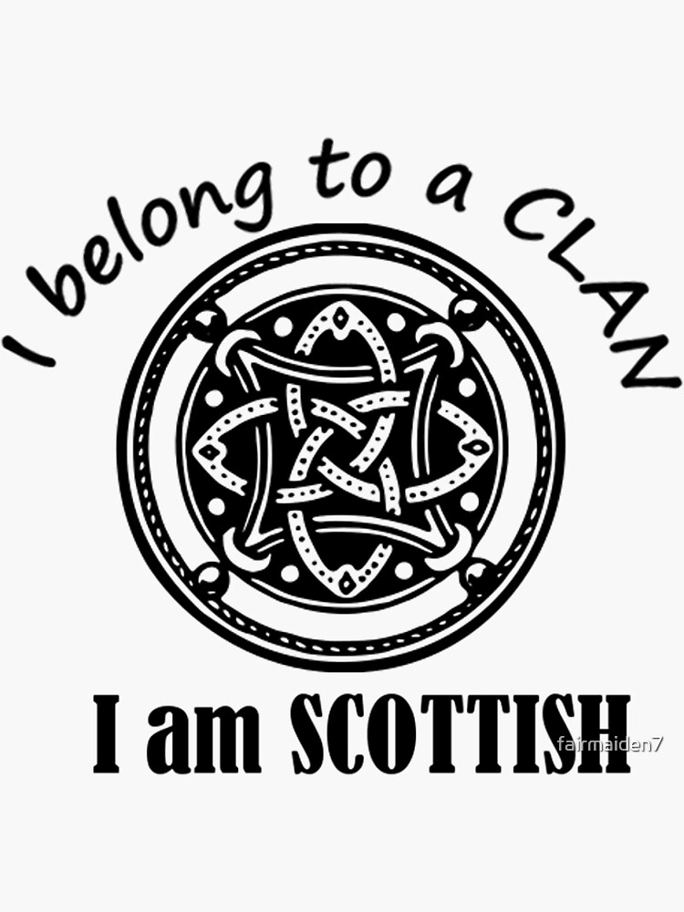 "I belong to a clan, Scottish tshirts, Scottish gifts" Sticker by