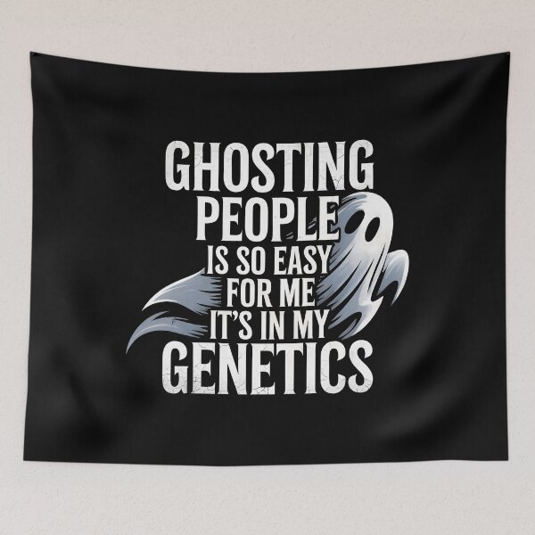 Item preview, Ghosting People Is So Easy For Me It’s In My Genetics - Funny Ironic Saying designed and sold by GRABAPSHOP.