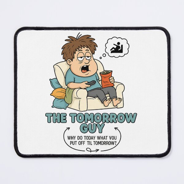 Item preview, Funny Lazy Procrastination T-Shirt – “The Tomorrow Guy” Meme Graphic Tee | Humor Gift for Gamers & Couch Potatoes designed and sold by Sushikidsntoddlers.