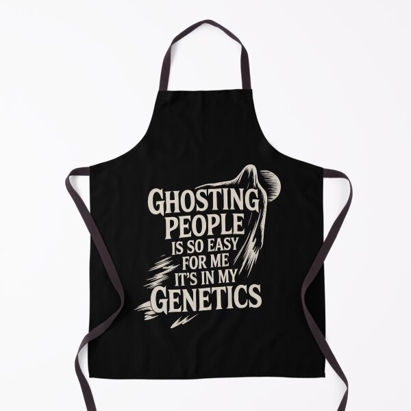 Item preview, Ghosting People Is So Easy For Me It’s In My Genetics - Funny Ironic Saying designed and sold by GRABAPSHOP.