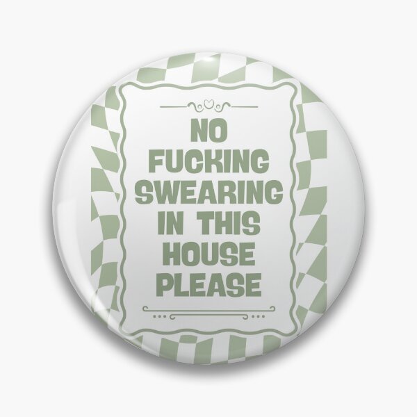 Item preview, No Swearing In This House - Sage designed and sold by Dondonmart.