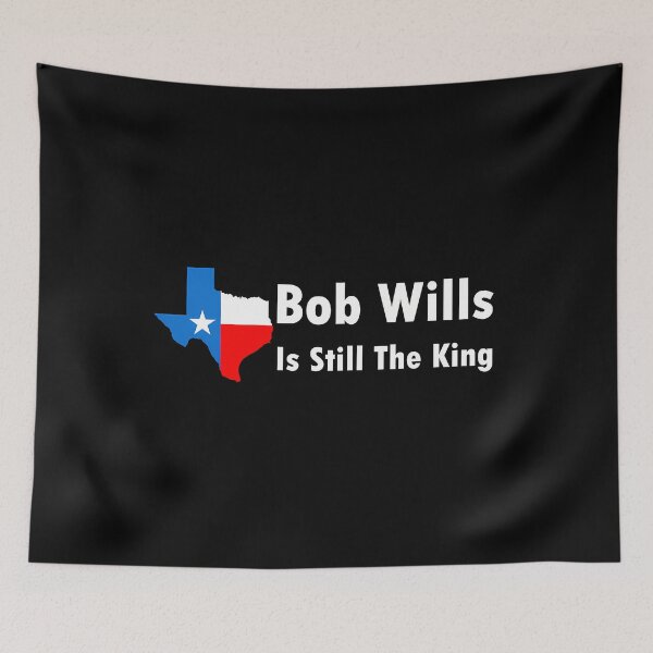 Item preview, Bob Wills Is Still The King Classic designed and sold by LORIDAMPIER.