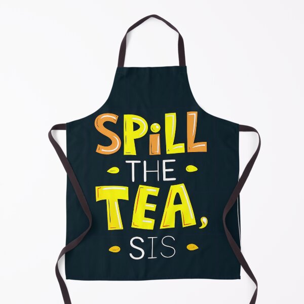 Item preview, SPILL THE TEA SIS COLORS ART DESIGN QUOTE designed and sold by ART ATTACK ZONE.