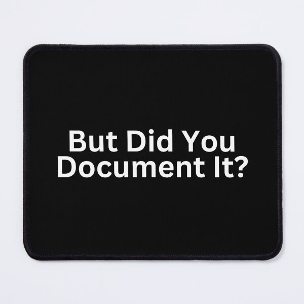 Item preview, But Did You Document It?, HR Humor, Workplace, Laptop, Funny IT, PMP, Perfect cute and funny gift for project manager, technology developers, friend at work  designed and sold by SWETA HALDER.
