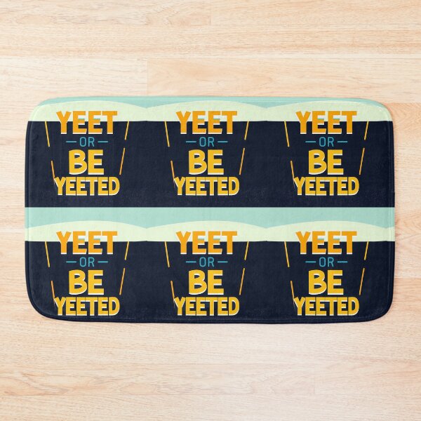 Item preview, YEET OR BE YEETED COLORFUL DESIGN TEXT QUOTE designed and sold by ART ATTACK ZONE.