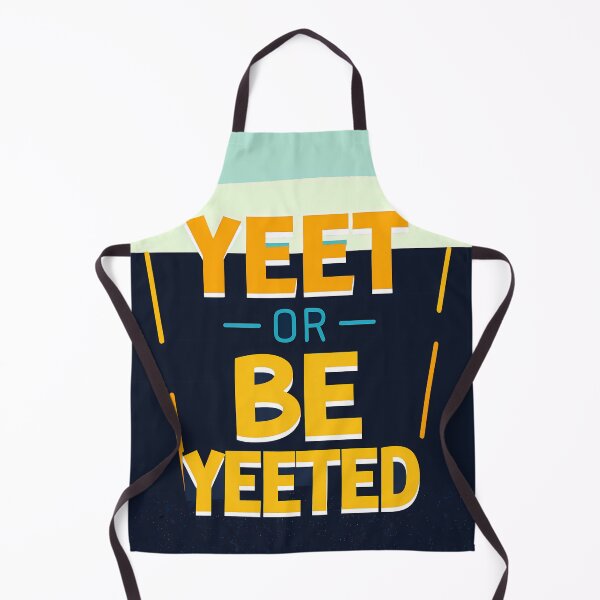 Item preview, YEET OR BE YEETED COLORFUL DESIGN TEXT QUOTE designed and sold by ART ATTACK ZONE.