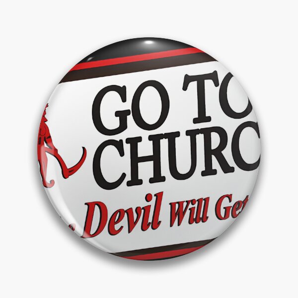 Item preview, Go To Church Or The Devil Will Get You designed and sold by AHMEDBURDETT.
