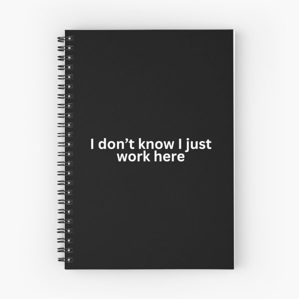Item preview, I don’t know I just work here designed and sold by SWETA HALDER.