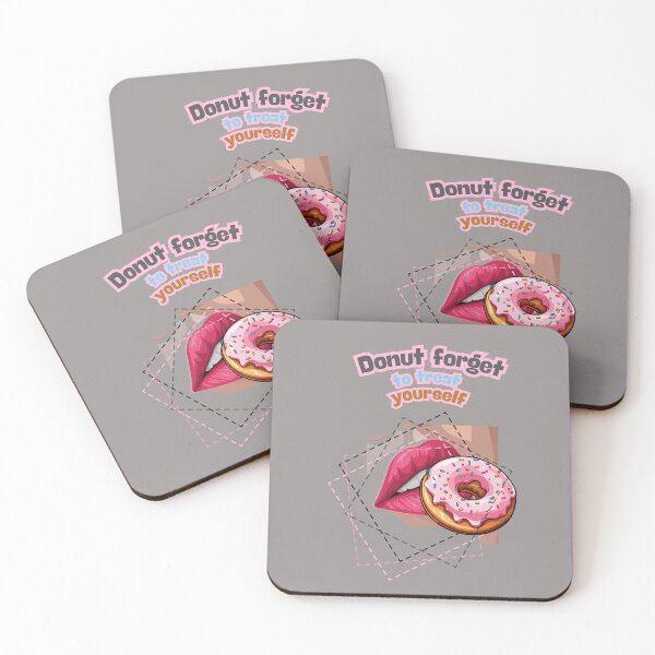 Item preview, Donut forget to treat yourself designed and sold by ShaniaBright.