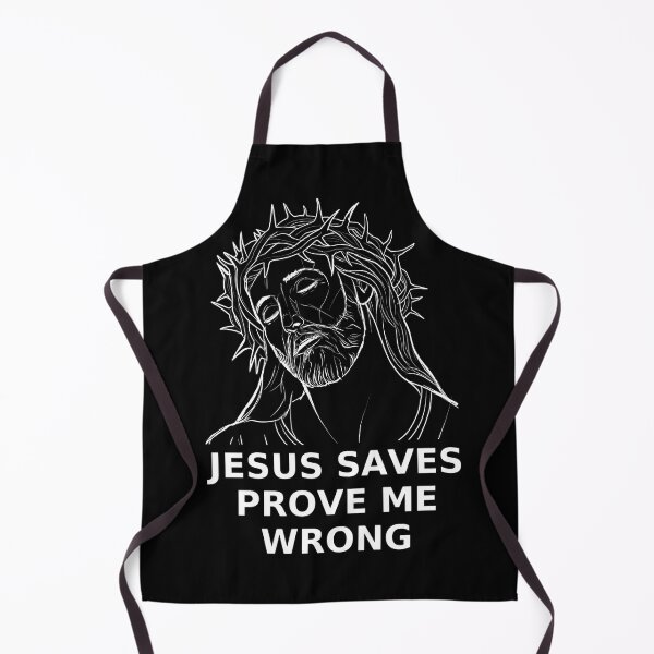 Item preview, Jesus saves prove me wrong designed and sold by MilkyForest.