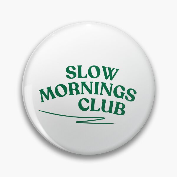 Item preview, Slow mornings club designed and sold by BlissThreads.