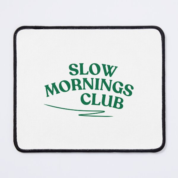 Item preview, Slow mornings club designed and sold by BlissThreads.