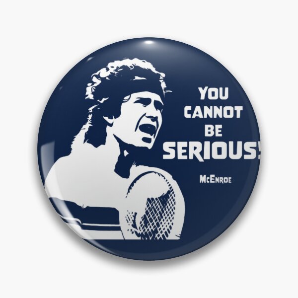 Item preview, Mcenroe You Cannot Be Serious Tennis Legend | Limited Edition designed and sold by TimErmlich.