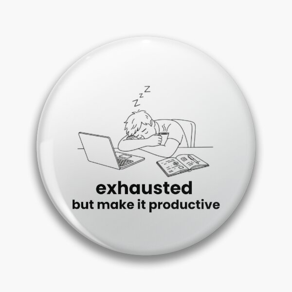 Item preview, Exhausted but make it productive designed and sold by AZTRELIS.