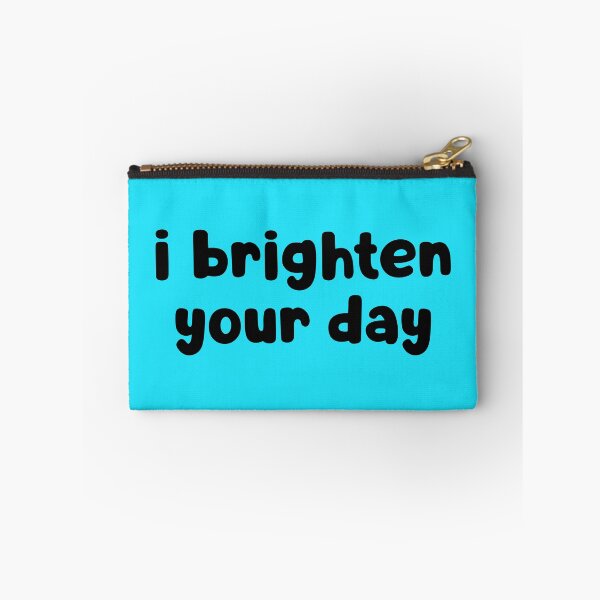 Item preview, I Brighten Your Day designed and sold by glowdesigns.