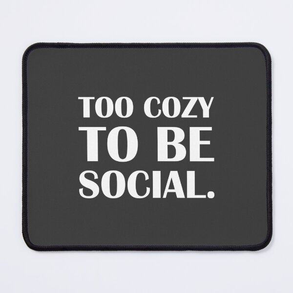 Item preview, Too Cozy to Be Social. / Introvert Joke Funny T-Shirt Label designed and sold by introvertvibes.