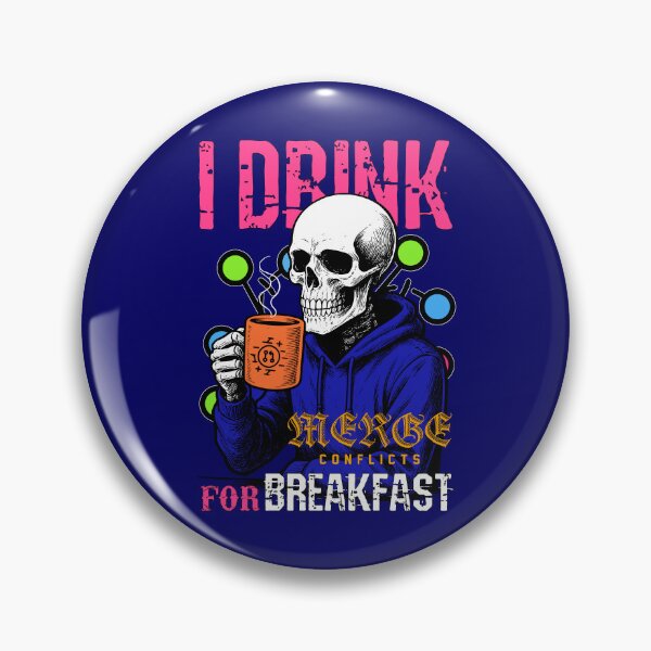 Item preview, I Drink Merge Conflicts for Breakfast designed and sold by DAFIN.