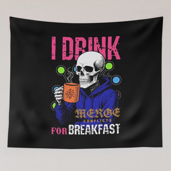 Item preview, I Drink Merge Conflicts for Breakfast designed and sold by DAFIN.