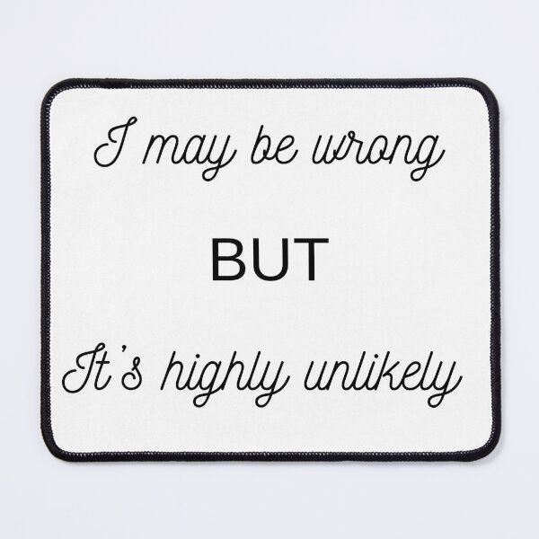 Item preview, I may be wrong  designed and sold by Pixie prints .