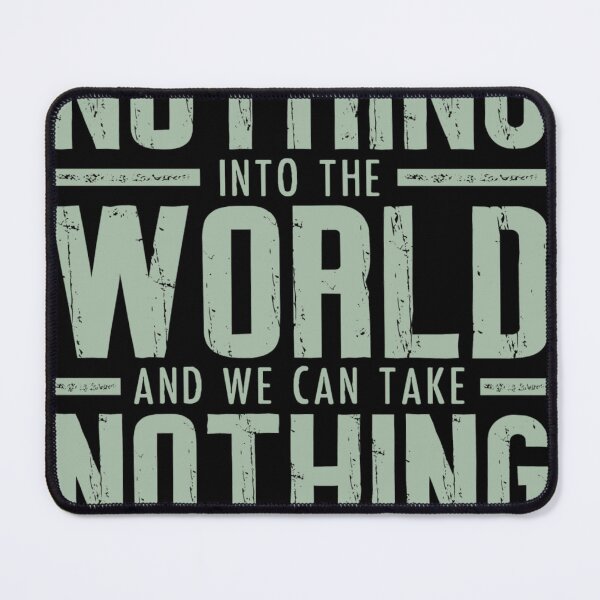 Item preview, 1 Timothy 67 For We Brought Nothing Into The World designed and sold by phantrunguxudm.