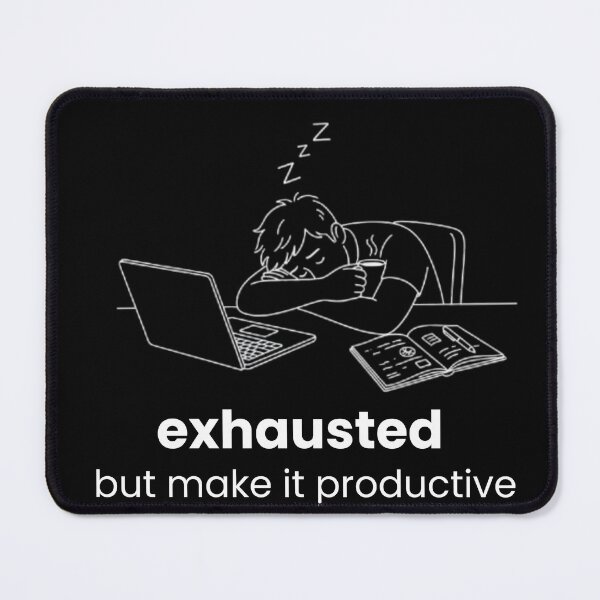 Item preview, Exhausted but make it productive - white designed and sold by AZTRELIS.