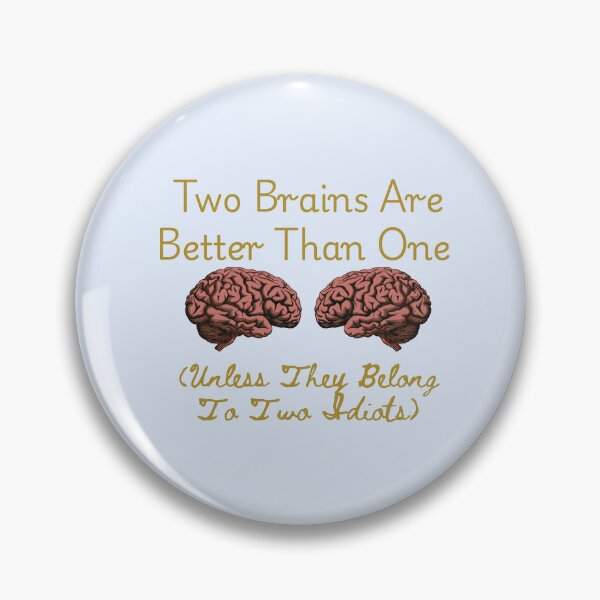 Item preview, Two Brains Are Better Than One designed and sold by MentalDripCave.