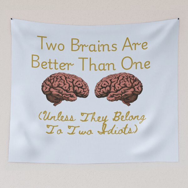 Item preview, Two Brains Are Better Than One designed and sold by MentalDripCave.