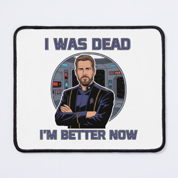 Item preview, Space Captain Comeback Quote – “I Was Dead, I’m Better Now” Sci-Fi designed and sold by Fenay Designs.