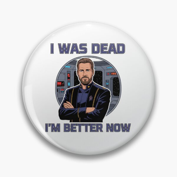 Item preview, Space Captain Comeback Quote – “I Was Dead, I’m Better Now” Sci-Fi designed and sold by Fenay Designs.