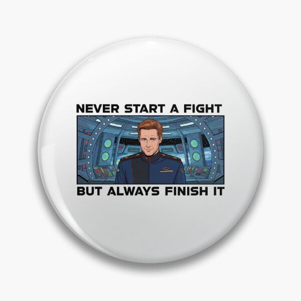 Item preview, Space Captain Motto – Never Start a Fight, Always Finish It - Sci-Fi designed and sold by Fenay Designs.