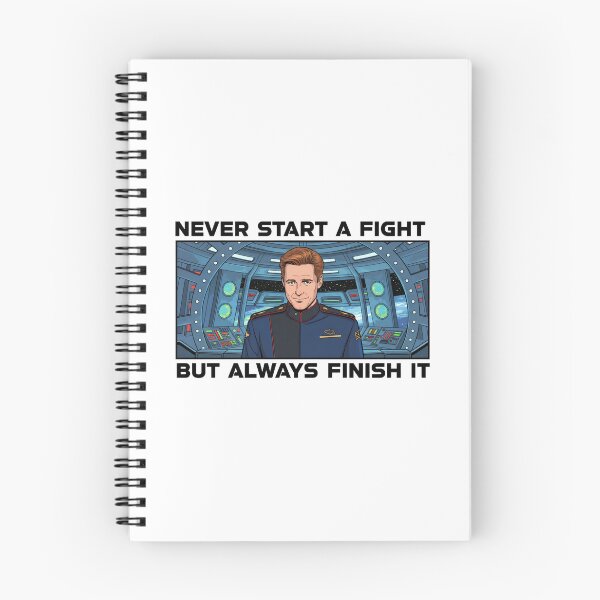 Item preview, Space Captain Motto – Never Start a Fight, Always Finish It - Sci-Fi designed and sold by Fenay Designs.