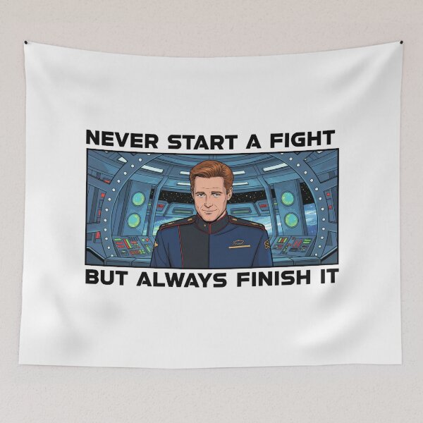 Item preview, Space Captain Motto – Never Start a Fight, Always Finish It - Sci-Fi designed and sold by Fenay Designs.