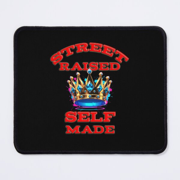 Item preview, Street Raised Self made. designed and sold by yoyola999.