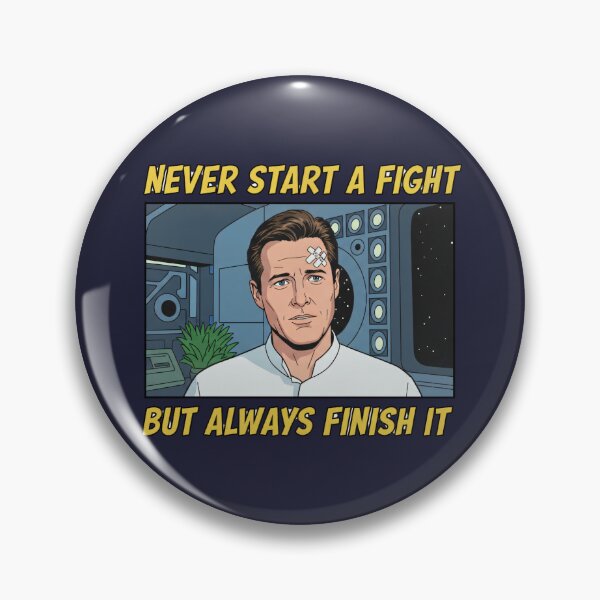 Item preview, Never Start a Fight, Always Finish It — Retro Sci-Fi designed and sold by Fenay Designs.
