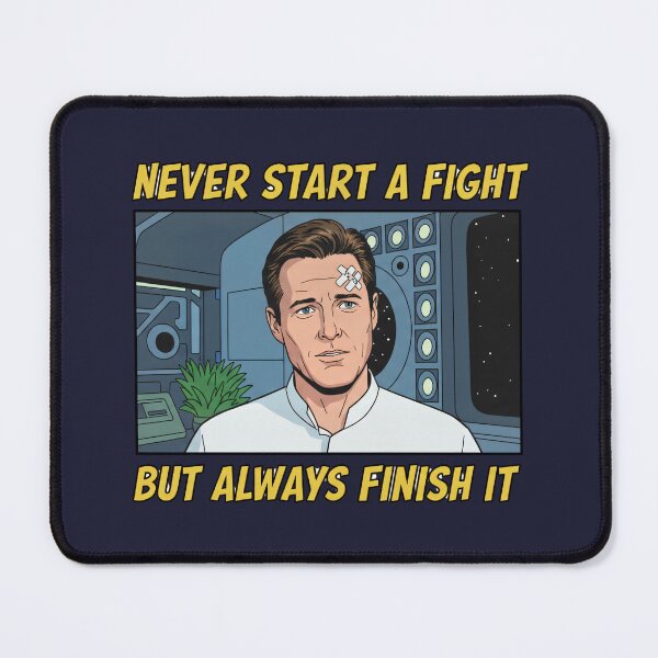 Item preview, Never Start a Fight, Always Finish It — Retro Sci-Fi designed and sold by Fenay Designs.
