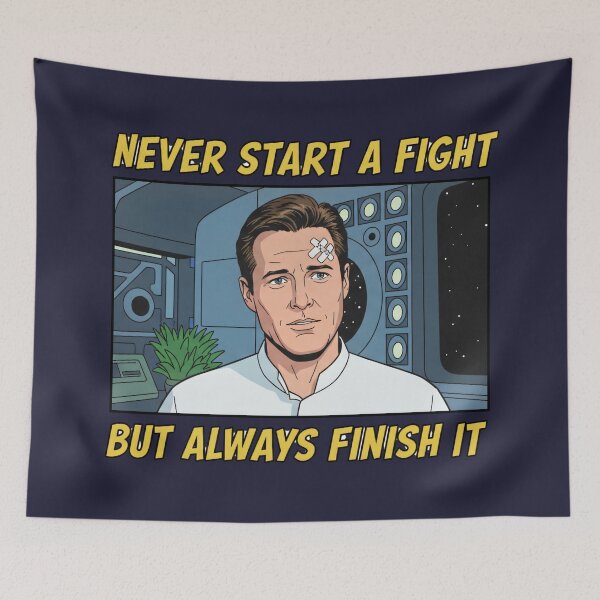 Item preview, Never Start a Fight, Always Finish It — Retro Sci-Fi designed and sold by Fenay Designs.