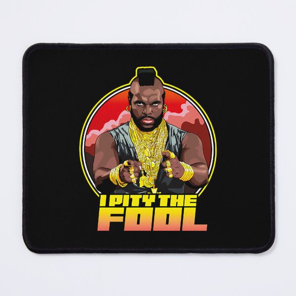 Item preview, I Pity The Fool - Mr  designed and sold by kokotiootimb.