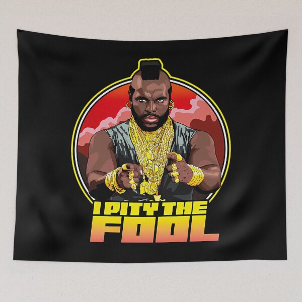 Item preview, I Pity The Fool - Mr  designed and sold by kokotiootimb.