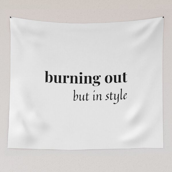 Item preview, Burning out but in style designed and sold by AZTRELIS.