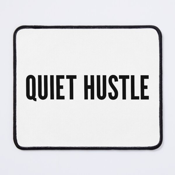 Item preview, Quiet Hustle | Hard Work Mindset | Motivational designed and sold by FilipeFerreira.