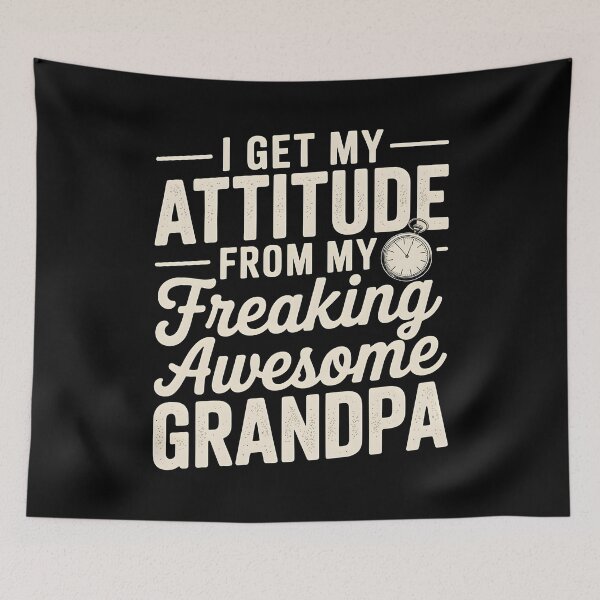 Item preview, I Get My Attitude From My Freaking Awesome Grandpa designed and sold by Redgiant87x.